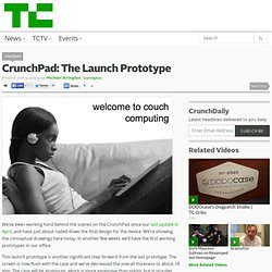 CrunchPad: The Launch Prototype