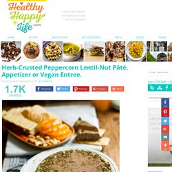 Herb-Crusted Peppercorn Lentil-Nut Pâté. Appetizer or Vegan Entree.