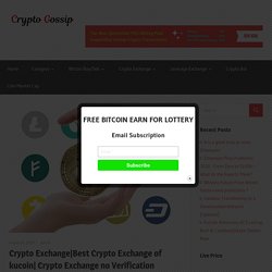 Crypto Exchange no Verification