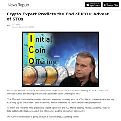 Crypto Expert Predicts the End of ICOs; Advent of STOs