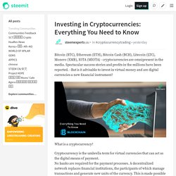 Investing in Cryptocurrencies: Everything You Need to Know