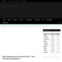 Best Cryptocurrency to Invest in 2020 – Top 5 Picks by Confixfinancial –