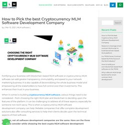 How to Choose the Best Cryptocurrency MLM Software Development Company