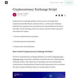 Cryptocurrency Exchange Script - linda regins - Medium