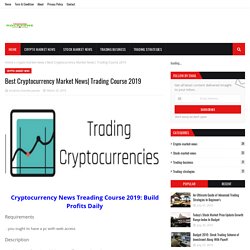 Best Cryptocurrency Market News