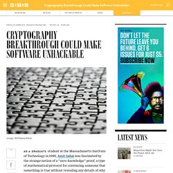 Cryptography Breakthrough Could Make Software Unhackable