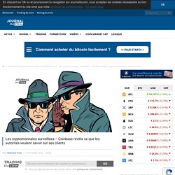 Les cryptomonnaies surveillées - Coinbase révèle ce que les autorités veulent savoir sur ses clients - Journal du Coin