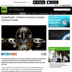 CryptoRouble : la Russie va lancer sa propre monnaie virtuelle