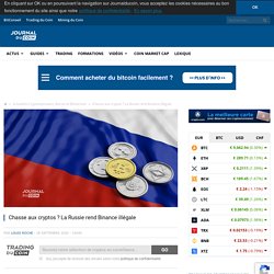 Chasse aux cryptos ? La Russie rend Binance illégale