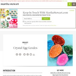 Crystal Egg Geodes - Martha Stewart Easter