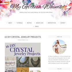16 DIY Crystal Jewelry Projects - My Girlish Whims