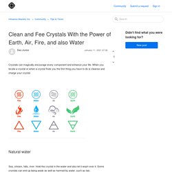 Clean and Fee Crystals With the Power of Earth, Air, Fire, and also Water – Influence Mastery Inc.