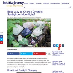 Best Way to Charge Crystals - Sunlight or Moonlight?