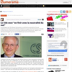 Le CSA veut "en finir avec la neutralité du net"