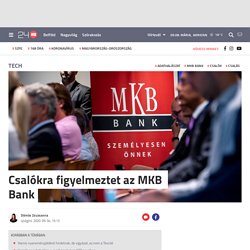 Csalókra figyelmeztet az MKB Bank