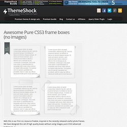 Awesome Pure CSS3 frame boxes (no images)