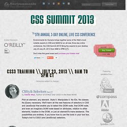 CSS Summit 2013 - July 23-July 25, 2013