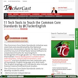 11 Tech Tools to Teach the Common Core Standards by @CTuckerEnglish