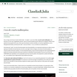 Coca de cuarto mallorquina - Blog de Claudia&Julia