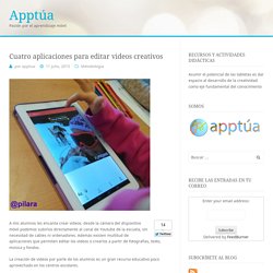 Cuatro aplicaciones para editar videos creativos