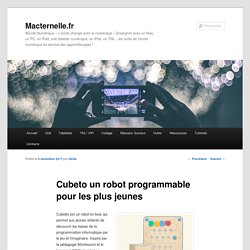 Cubeto un robot programmable pour les plus jeunes