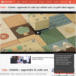 Cubetto : apprendre le code aux enfants avec un petit robot mignon - Tech