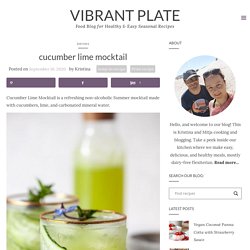 Cucumber Lime Mocktail - Vibrant Plate