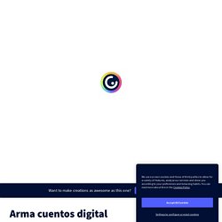 Arma cuentos digital by Jesús González Molina on Genially