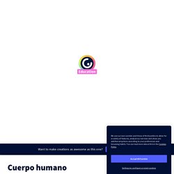 Cuerpo humano by berjaman on Genial.ly