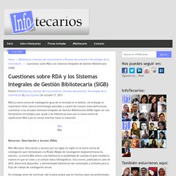 Cuestiones sobre RDA y los Sistemas Integrales de Gestión Bibliotecaria - Saul Equihua (2013)