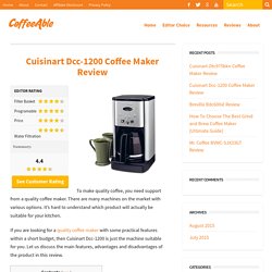 Cuisinart Dcc-1200 Coffee Maker Review - CoffeeAble