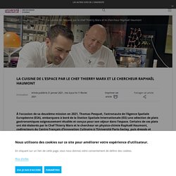 La cuisine de l'espace par le chef Thierry Marx et le chercheur Raphaël Haumont