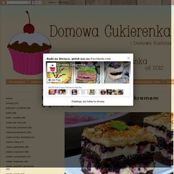 Domowa Cukierenka - Domowa Kuchnia: kakaowe ciasto z jagodami i kremem grysikowym