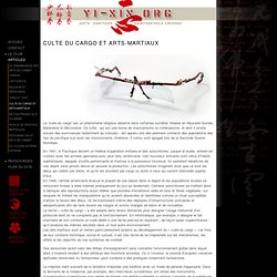 Culte du cargo et arts-martiaux - yi-xin.org