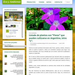 Listado de plantas con “Flores” que pueden cultivarse en Argentina, letra “C”.