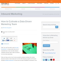 How to Cultivate a Data-Driven Marketing Team