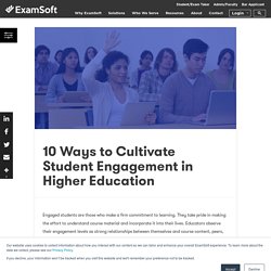 10 Ways to Cultivate Student Engagement in Higher Education