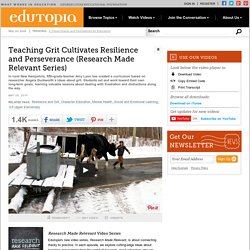 Teaching Grit Cultivates Resilience and Perseverance (Research Made Relevant Series)