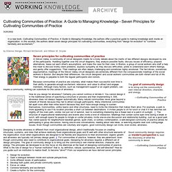 Cultivating Communities of Practice: A Guide to Managing Knowledge - Seven Principles for Cultivating Communities of Practice