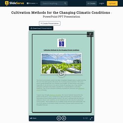 Cultivation Methods for the Changing Climatic Conditions PowerPoint Presentation - ID:10068867