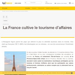 La France cultive le tourisme d’affaires