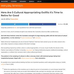 Here Are 5 Cultural Appropriating Outfits It's Time to Retire for Good