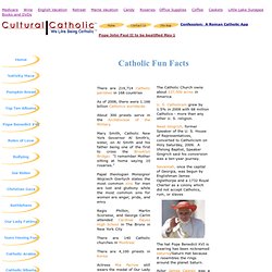 Cultural Catholic - Catholic Fun Facts