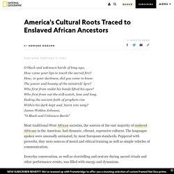 America's Cultural Roots Traced to Enslaved African Ancestors