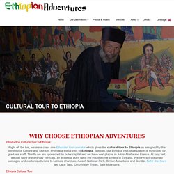 Intro to Cultural Tour to Ethiopia - Marvelous Cultural Ethiopia Tours