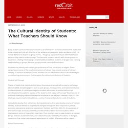 The Cultural Identity of Students: What Teachers Should Know - Redorbit
