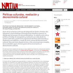 Políticas culturales, mediación y decrecimiento cultural