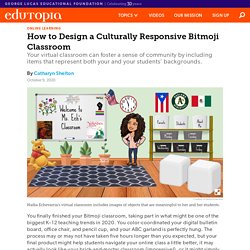 How to Design a Culturally Responsive K-12 Bitmoji Classroom