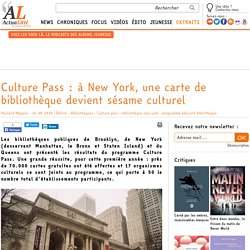 Culture Pass : à New York, une carte de bibliothèque devient sésame culturel