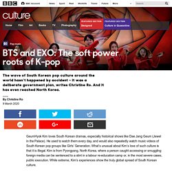 Culture - BTS and EXO: The soft power roots of K-pop